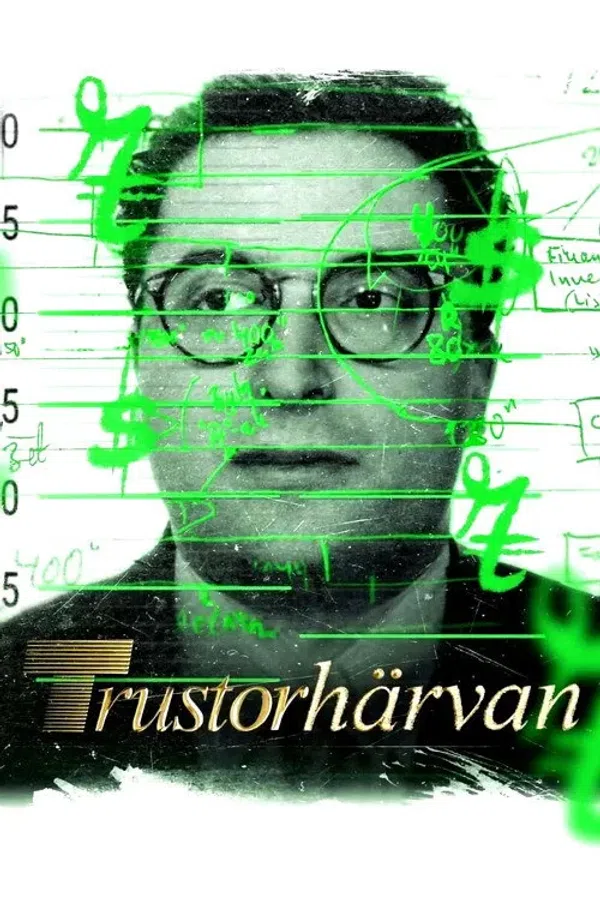 Poster phim Bên Trong Vụ Bê Bối Trustor / Trustorhärvan trên PhimMoi