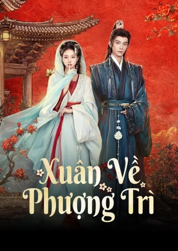 Poster phim Xuân Về Phượng Trì trên PhimMoi